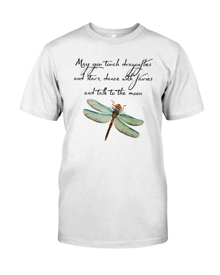 May You Touch Dragonflies Classic T-Shirt