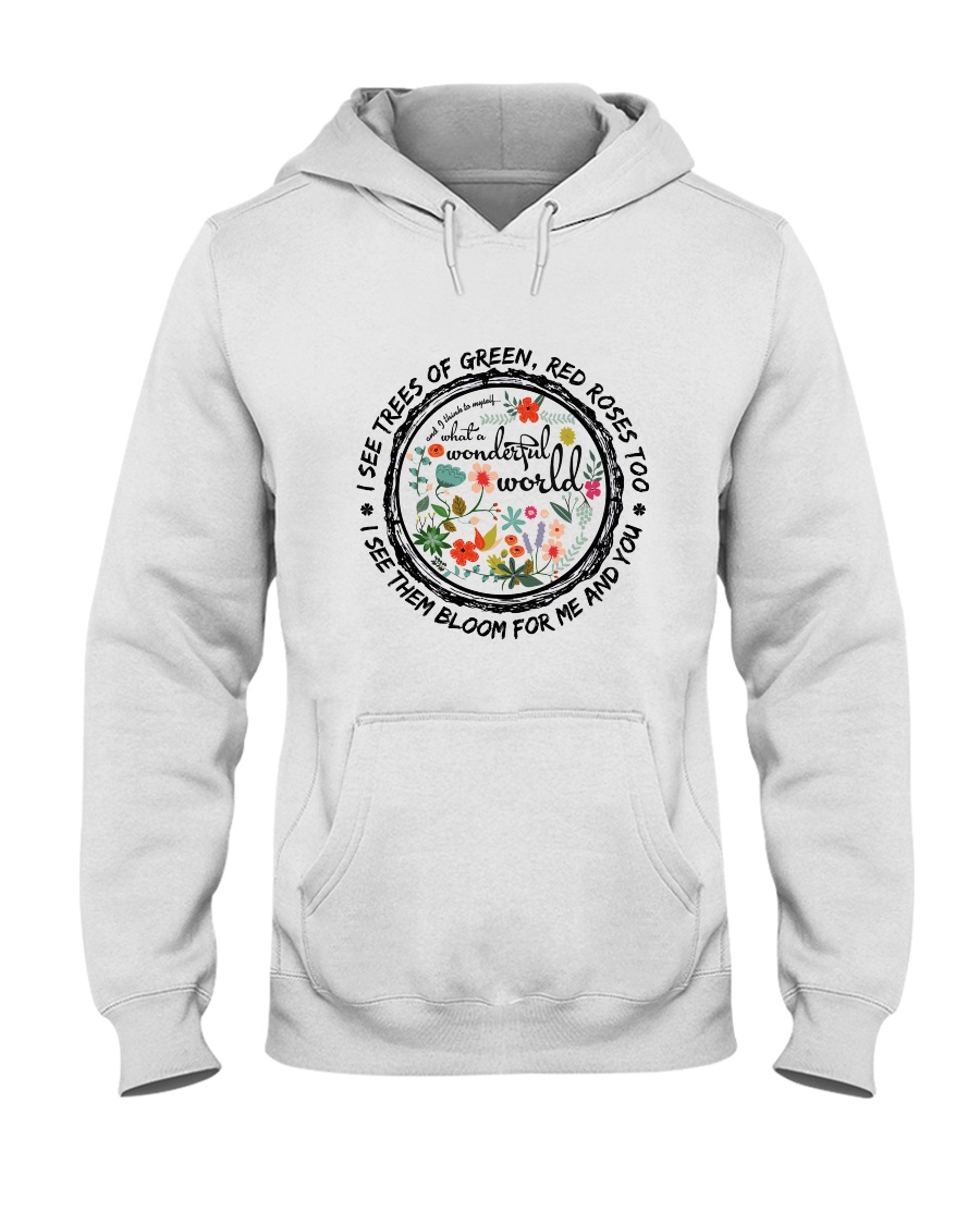 I See Trees Of Green Hooded Sweatshirt