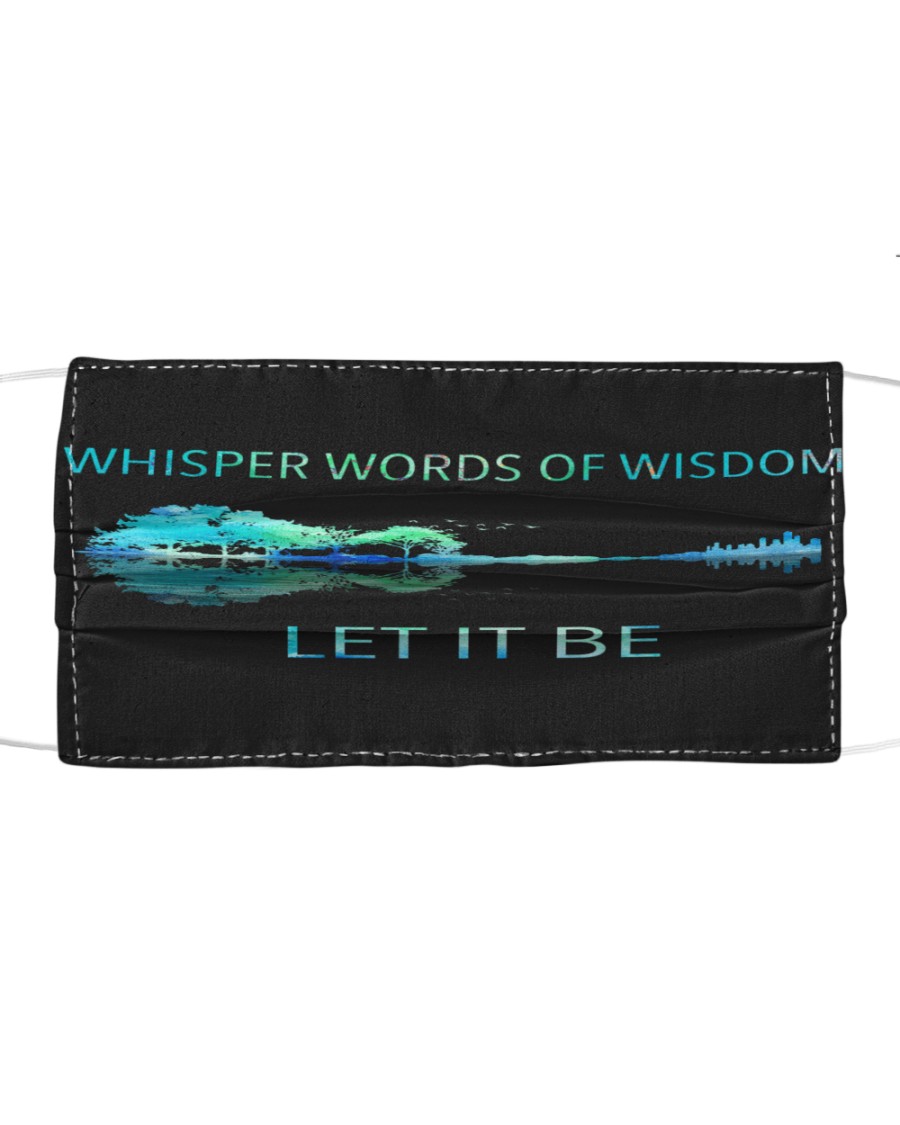 Whisper Words Of Wisdom Let It Be Cloth face mask