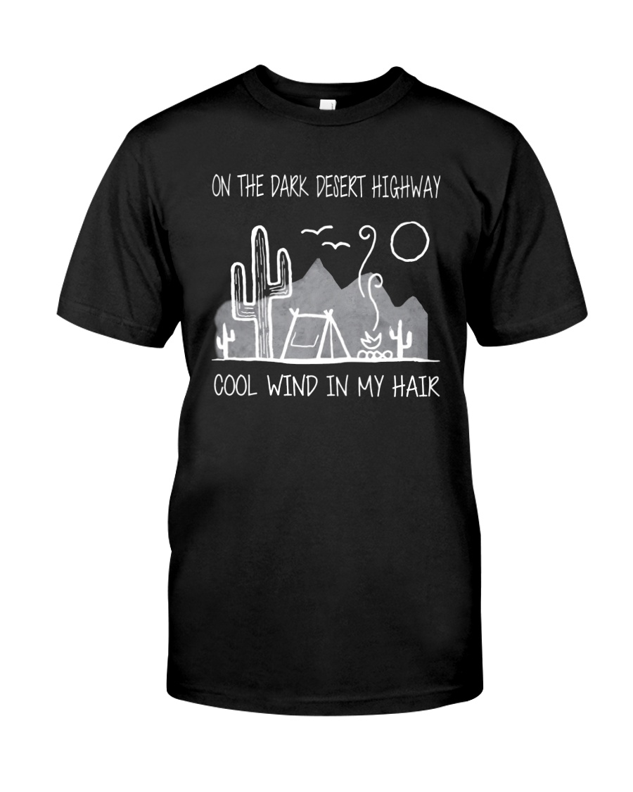 On The Dark Desert Highway Classic T-Shirt