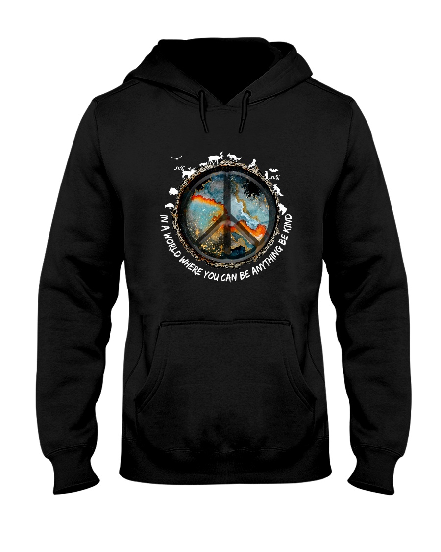 Be Kind In A World Hooded Sweatshirt
