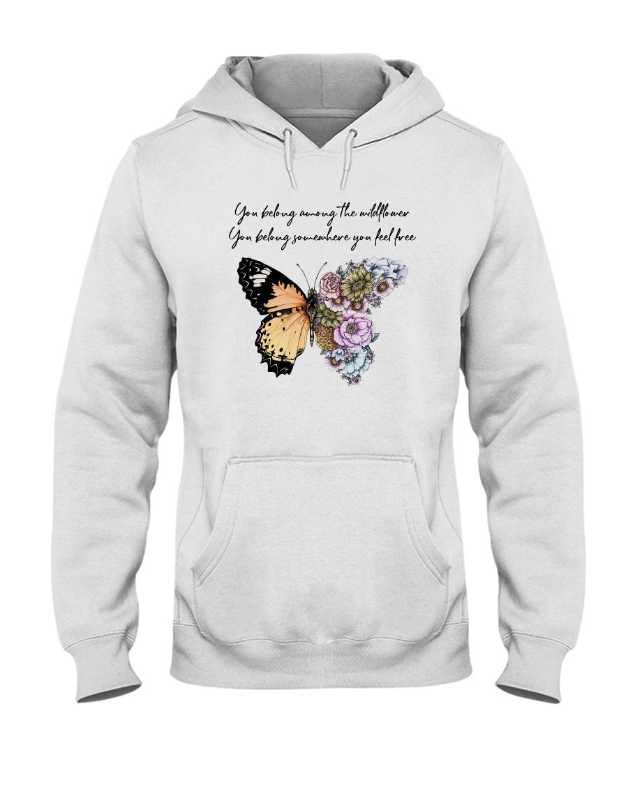 You Belong Among The Wildflowers Hooded Sweatshirt