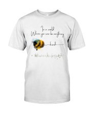 Be Kind In A World Classic T-Shirt thumbnail