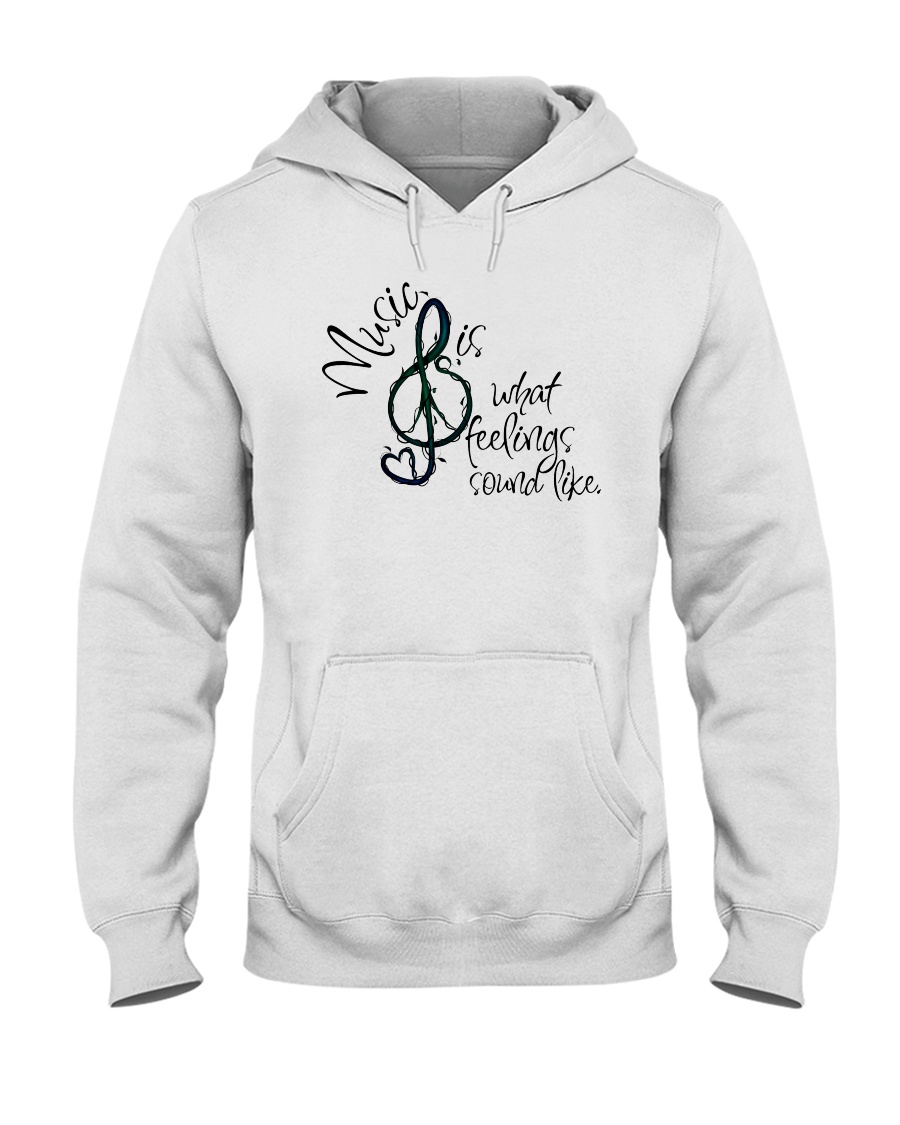 Music Is What Feelings Sound Like Hippie Hooded Sweatshirt