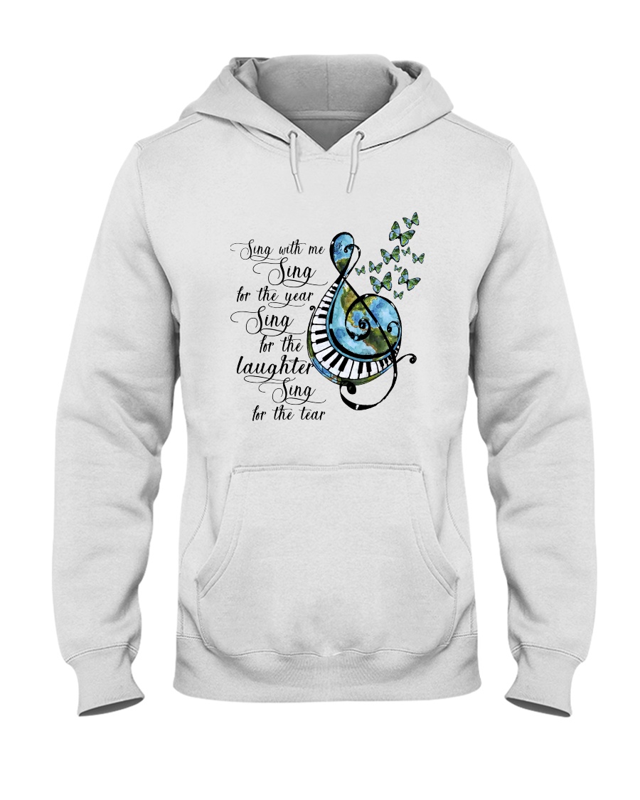 Sing With Me Sing For The Year Hooded Sweatshirt