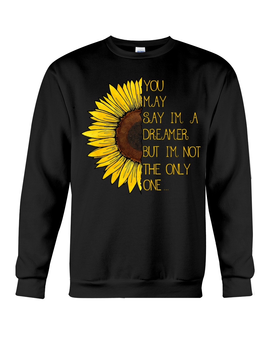 You May Say I'm A Dreamer Sun Flower Hippie Crewneck Sweatshirt