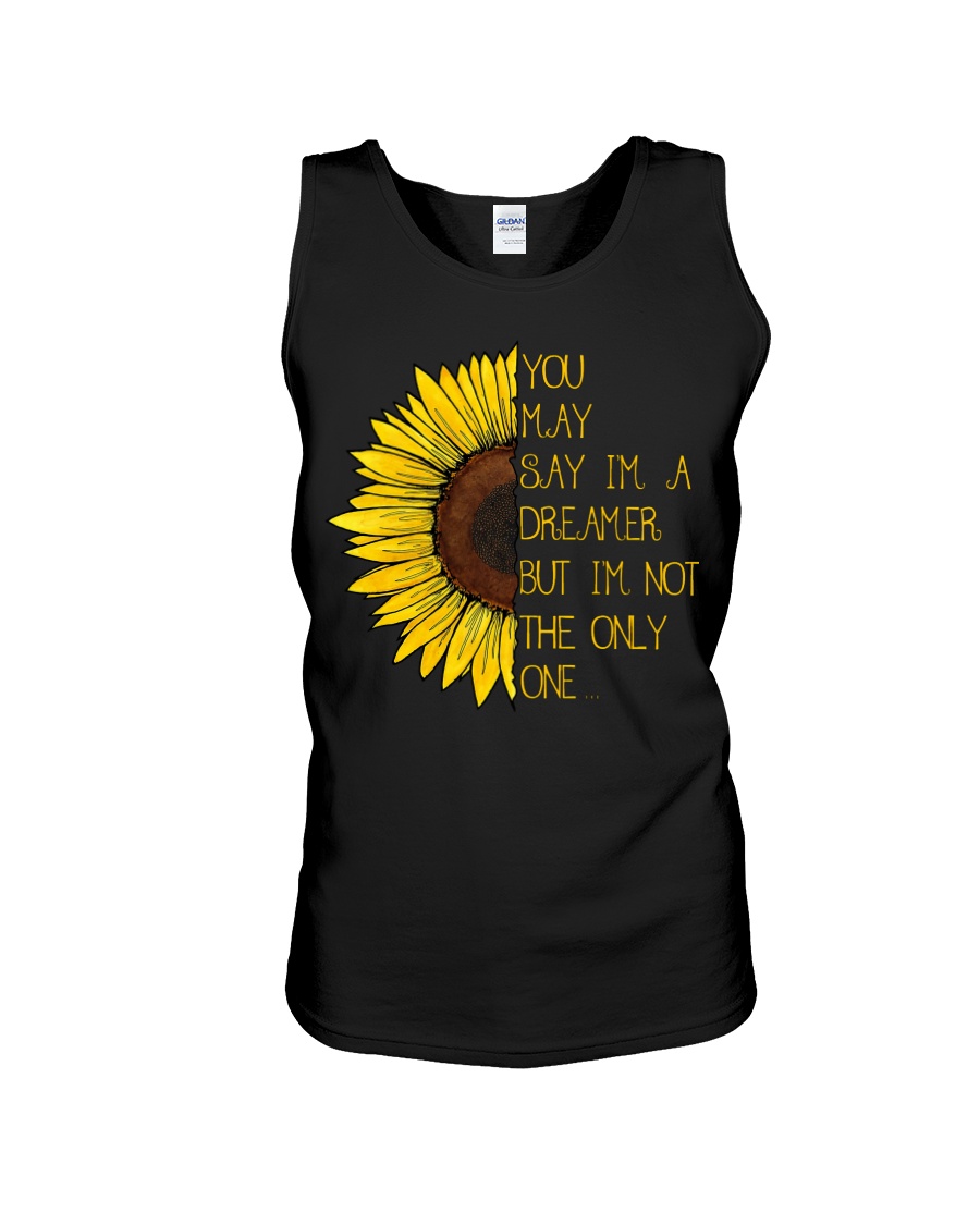 You May Say I'm A Dreamer Sun Flower Hippie Unisex Tank