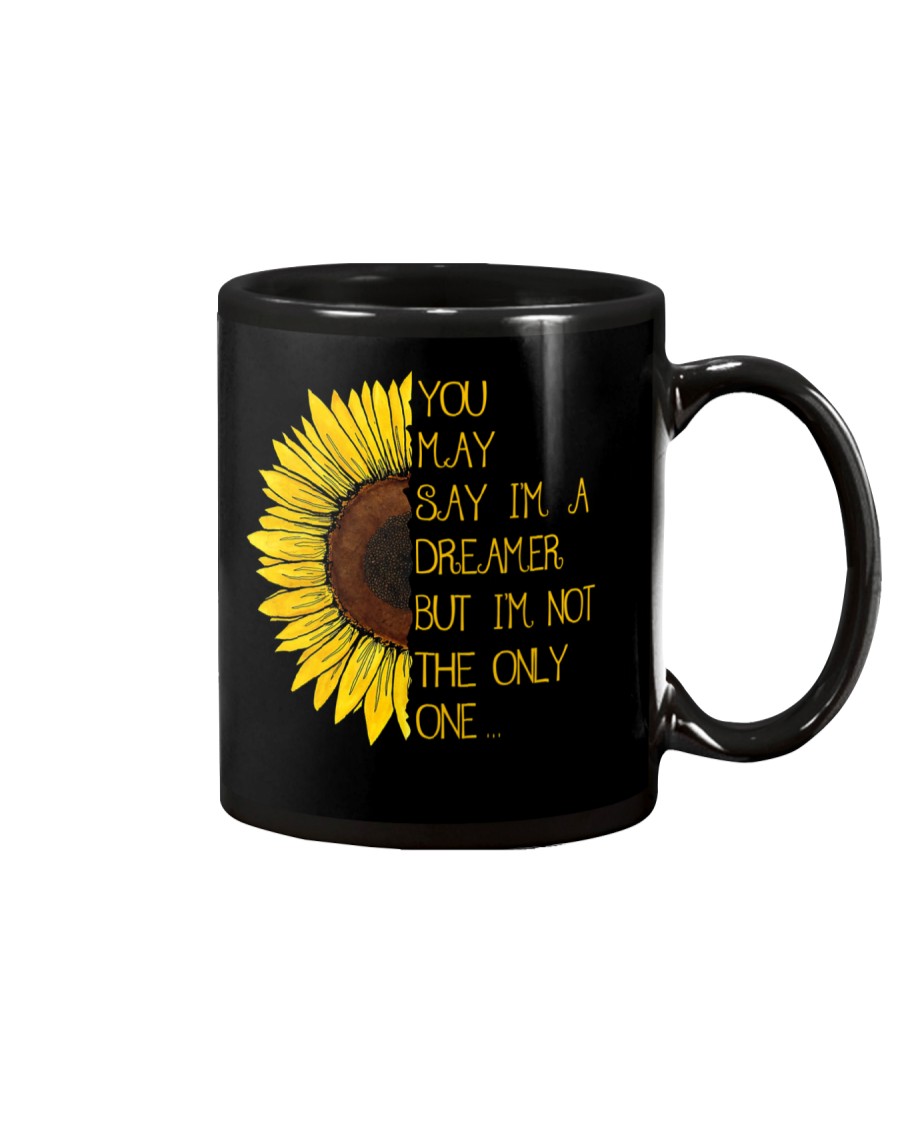 You May Say I'm A Dreamer Sun Flower Hippie Mug