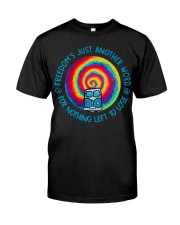 Freedom's Just Another World Classic T-Shirt front