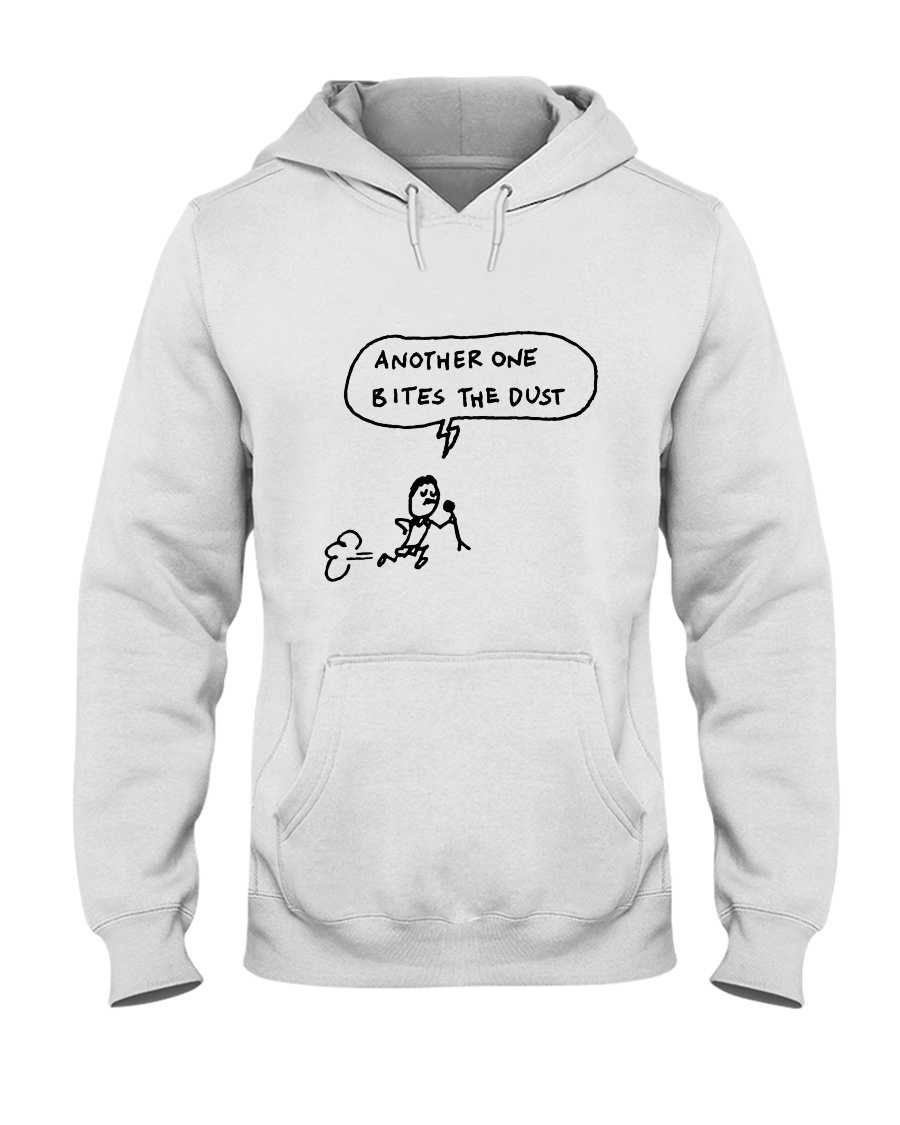 Another One Bites The Dust Hooded Sweatshirt