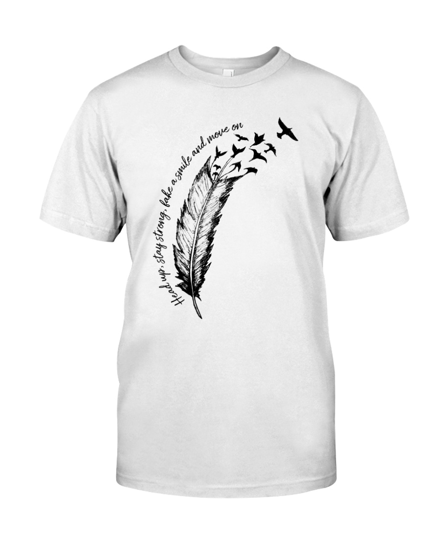 Head Up Stay Strong Classic T-Shirt