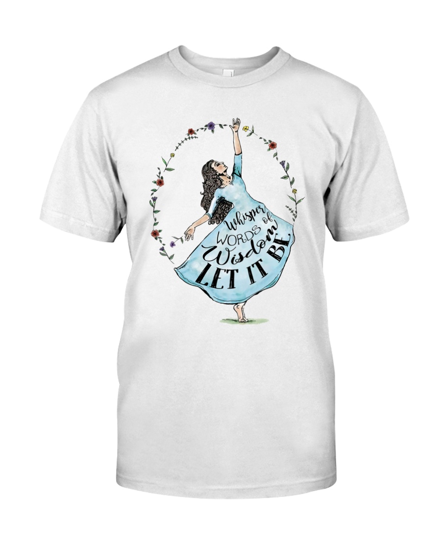 Whisper Words Of Wisdom Classic T-Shirt