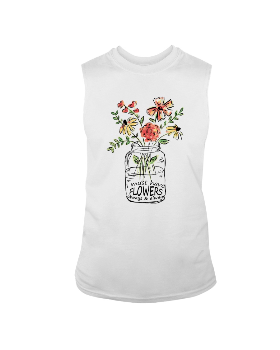 I Must Have Flowers Always And Always Hippie Sleeveless Tee