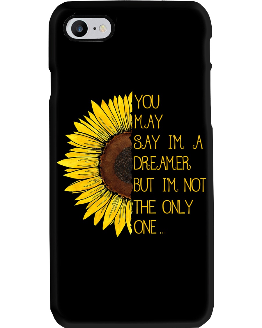 You May Say Im A Phone Case