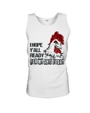 I HOPE Y'ALL READY FOR MY SHIT TODAY Unisex Tank thumbnail