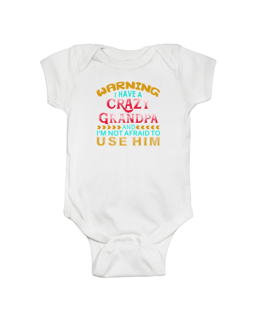 Warning I Have A Crazy Grandpa And I'm Not Afraid Onesie