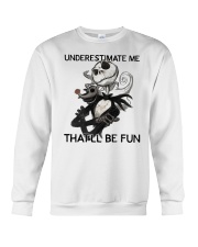 Jack Skellington underestimate me thatll shirt Crewneck Sweatshirt thumbnail