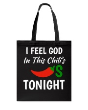 I Feel God In This Chili's Tonight Tote Bag tile