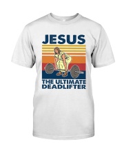 Jesus The Ultimate Deadlifter Classic T-Shirt front