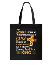 Jesus Born As Baby Preached As A Child Tote Bag tile