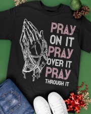 Pray On It Pray Over It Pray Through Classic T-Shirt apparel-classic-tshirt-lifestyle-back-69