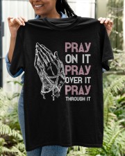 Pray On It Pray Over It Pray Through Classic T-Shirt apparel-classic-tshirt-lifestyle-front-130