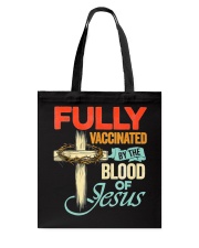 Fully Vaccinated By The Blood Of Jesus Tote Bag tile