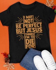 I May Not Be Perfect But Jesus Thinks Classic T-Shirt apparel-classic-tshirt-lifestyle-front-83