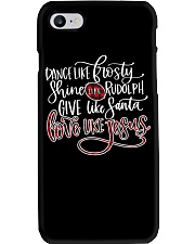 Dance Like Frosty Shine Rudolph Give Phone Case tile