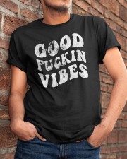Good Fuckin Vibes Hippie Classic T-Shirt apparel-classic-tshirt-lifestyle-26