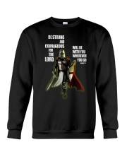 Be strong and courageous for the lord Crewneck Sweatshirt thumbnail