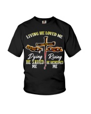 LIVING HE LOVED ME HE SAVED Youth T-Shirt tile
