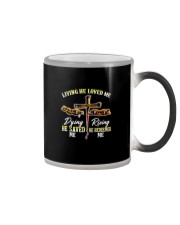 LIVING HE LOVED ME HE SAVED Color Changing Mug tile