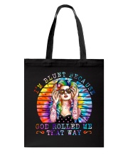 I'm Blunt Because God Rolled Me That Way Tote Bag tile