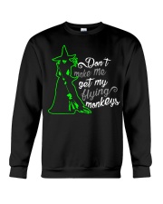 Don't make me get my flying monkeys Crewneck Sweatshirt tile