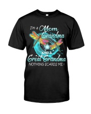 I'm a Mom Grandma and a Great Grandma Classic T-Shirt front