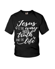 Jesus Is The Way The Truth And The Life Youth T-Shirt tile