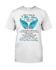 I Miss Him Classic T-Shirt front