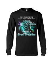 Mom Grandma and a Great Grandma Long Sleeve Tee tile
