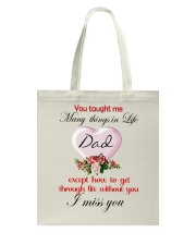 YOU TAUGHT ME EXCEPT HOW TO GET THROUGH LIFE Tote Bag tile