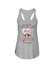 YOU TAUGHT ME EXCEPT HOW TO GET THROUGH LIFE Ladies Flowy Tank tile