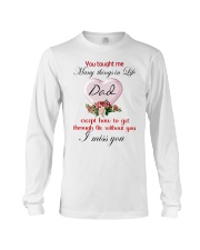 YOU TAUGHT ME EXCEPT HOW TO GET THROUGH LIFE Long Sleeve Tee tile