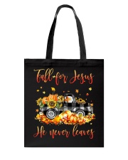 Fall for Jesus He never leaves Tote Bag tile
