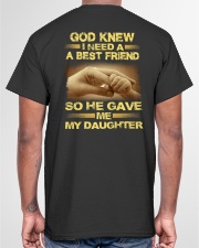 Best Friend God Gave Me My Daughter Classic T-Shirt garment-tshirt-unisex-back-04