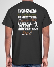 Mine Calls Me Dad Both-sides Shirt Classic T-Shirt garment-tshirt-unisex-back-04