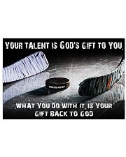 Your talent is God's gift to you Hockey version 17x11 Poster front