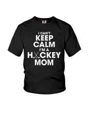I Can't Keep Calm I'm A Hockey Mom Shirt Youth T-Shirt tile