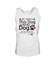 All I Need Is This Dog And That Other Dog Shirt Unisex Tank tile