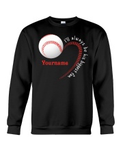 I'll Always Be His Biggest Fan Customized Baseball Shirt SUR Crewneck Sweatshirt tile