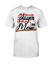 My Favorite Player Calls Me Mom Customized Shirt SUR Classic T-Shirt front